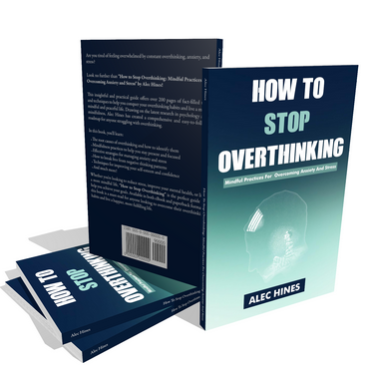 How To Stop Overthinking